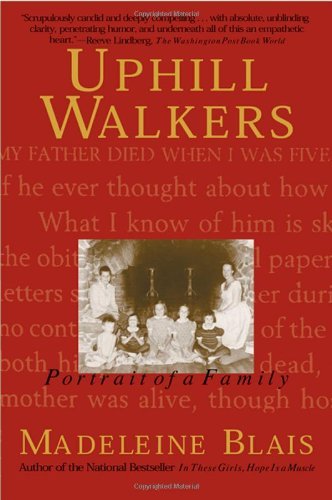Cover for Madeleine Blais · Uphill Walkers: Portrait of a Family (Paperback Bog) [Reprint edition] (2002)