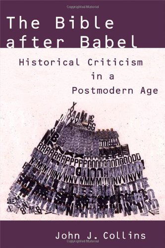 Cover for John J. Collins · The Bible After Babel: Historical Criticism in a Postmodern Age (Paperback Book) (2005)