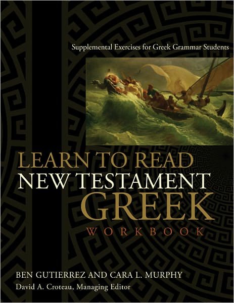 Cover for Ben Gutierrez · Learn to Read New Testament Greek, Workbook: Supplemental Exercises for Greek Grammar Students (Paperback Bog) [Workbook edition] (2009)