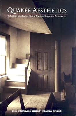 Cover for Quaker Aesthetics: Reflections on a Quaker Ethic in American Design and Consumption, 172-192 (Hardcover Book) (2003)