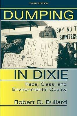 Cover for Robert D. Bullard · Dumping In Dixie: Race, Class, And Environmental Quality, Third Edition (Paperback Book) (2000)