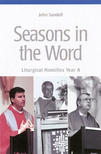 Seasons in the Word: Liturgical Homilies, Year a - John Sandell - Bücher - Liturgical Press - 9780814625927 - 1. August 2004