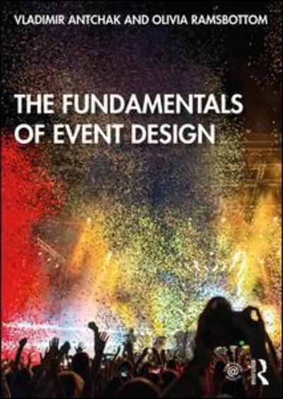 Cover for Antchak, Vladimir (University of Derby, UK) · The Fundamentals of Event Design (Paperback Book) (2019)