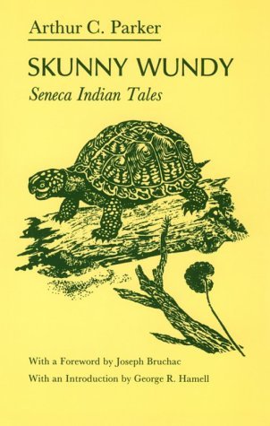 Cover for Arthur C. Parker · Skunny Wundy: Seneca Indian Tales - Iroquois &amp; Their Neighbors S. (Paperback Book) (1995)