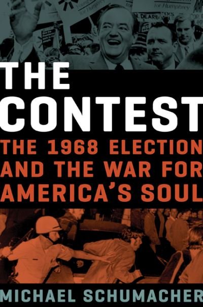 Cover for Michael Schumacher · The Contest: The 1968 Election and the War for America's Soul (Paperback Book) (2021)