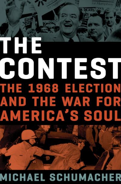 Cover for Michael Schumacher · The Contest: The 1968 Election and the War for America's Soul (Paperback Book) (2021)