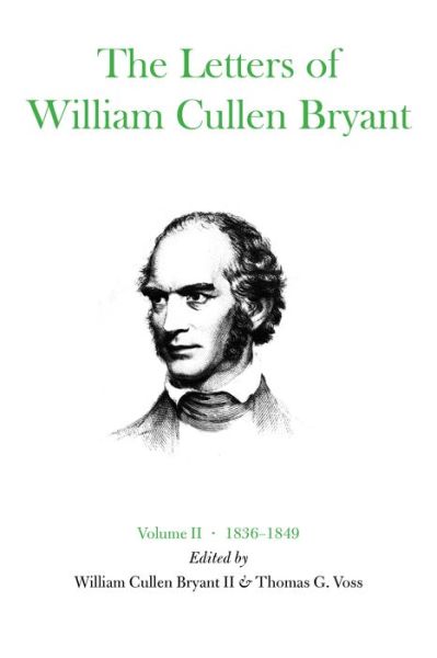 Cover for William Cullen Bryant · The Letters of William Cullen Bryant: Volume II, 1836–1849 (Gebundenes Buch) (1977)