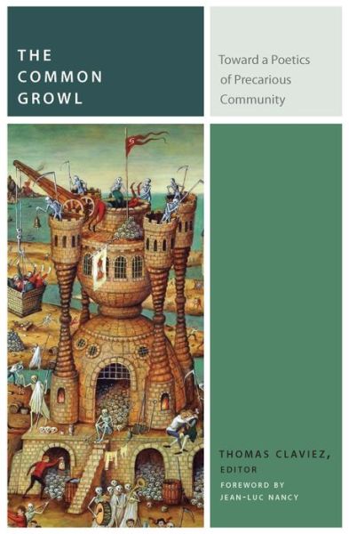 Cover for Thomas Claviez · The Common Growl: Toward a Poetics of Precarious Community - Commonalities (Paperback Book) (2016)