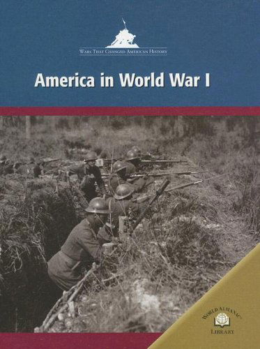 Cover for Richard Worth · America in World War I (Wars That Changed American History) (Inbunden Bok) (2006)