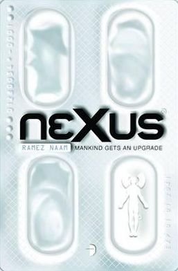 Cover for Ramez Naam · Nexus: Nexus Arc Volume One - Nexus Arc (Taschenbuch) [New edition] (2013)