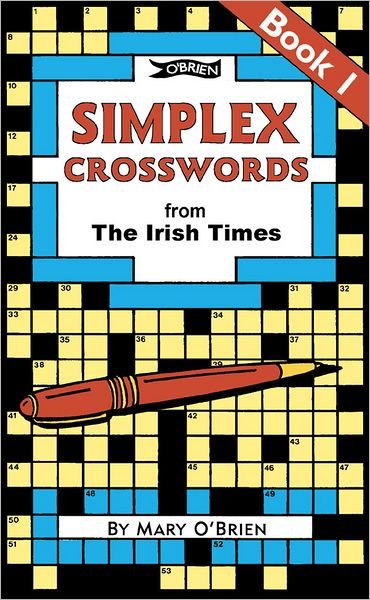Simplex Crosswords From the Irish Times: Book 1: from The Irish Times - Crosswords - Mary O'Brien - Livres - O'Brien Press Ltd - 9780862781927 - 1 février 1996