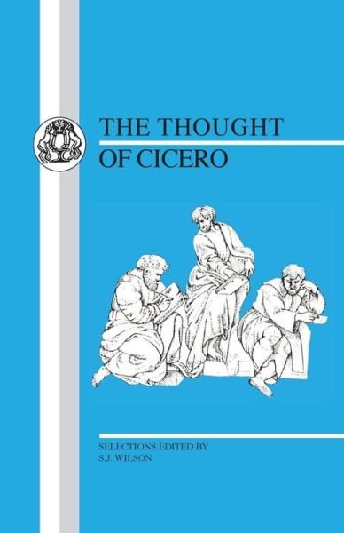 Cover for Cicero · Thought of Cicero: Philosophical Selections - Latin Texts (Paperback Book) [New edition] (1991)
