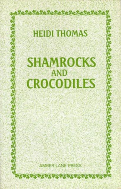 Cover for Heidi Thomas · Shamrocks and Crocodiles - Plays (Paperback Book) (1989)