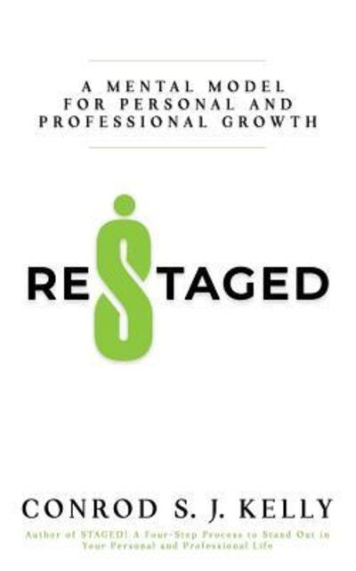 Cover for Conrod S J Kelly · Restaged : A Mental Model For Personal And Professional Growth (Paperback Book) (2019)