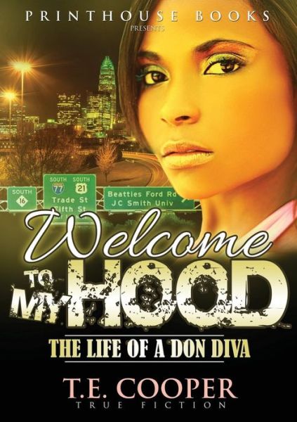 Cover for T.e. Cooper · Welcome to My Hood; The Life of A Don Diva (Paperback Book) (2013)