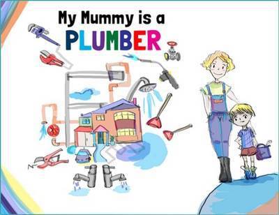 Cover for Kerrine Bryan · My Mummy is a Plumber (Paperback Book) (2015)