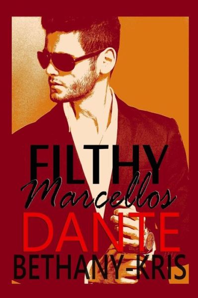 Cover for Bethany-kris · Filthy Marcellos: Dante (Paperback Book) (2015)