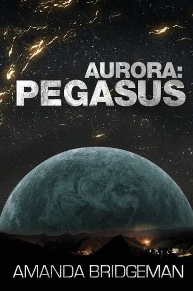 Cover for Amanda Bridgeman · Aurora: Pegasus (Aurora 2) (Buch) (2017)
