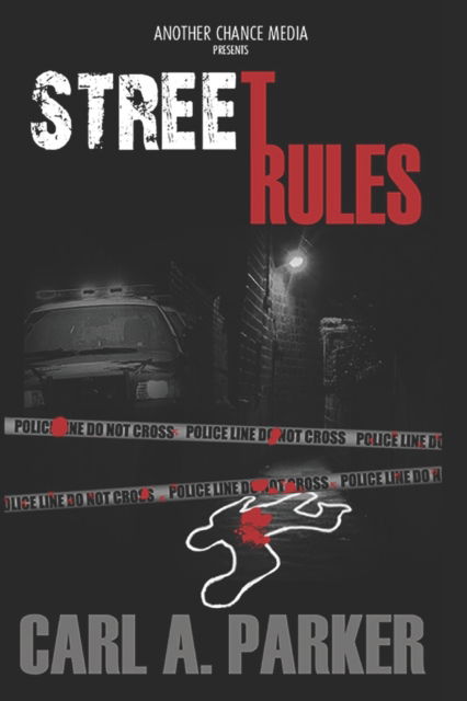 Cover for Carl A Parker · Street Rules (Paperback Book) (2015)