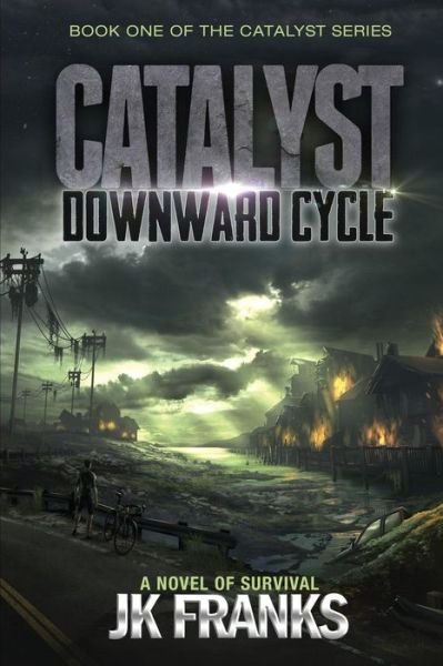 Cover for J K Franks · Catalyst: Downward Cycle - Catalyst (Paperback Bog) (2016)