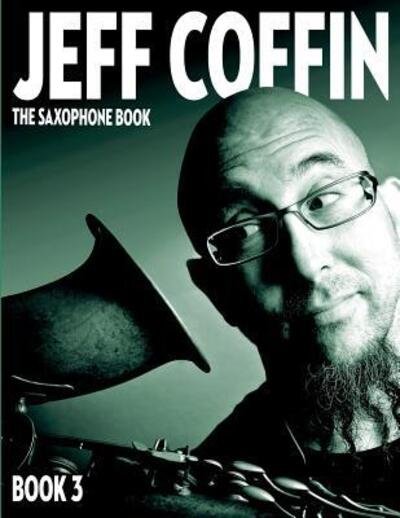 Cover for Jeff Coffin · The Saxophone Book (Paperback Bog) (2016)