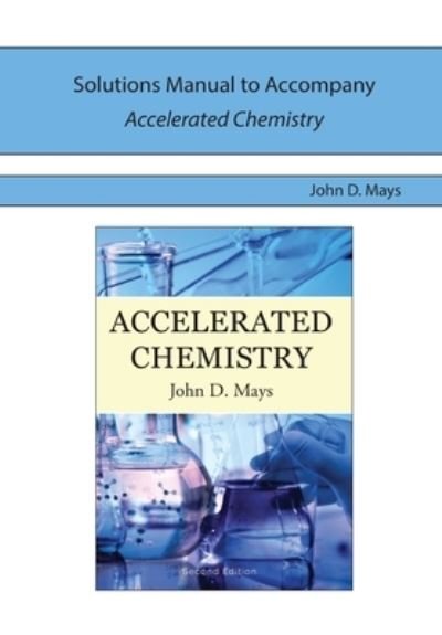Cover for John D Mays · Solutions Manual for Accelerated Chemistry (Paperback Bog) (2016)