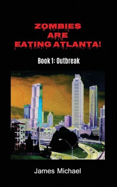 Cover for James Michael · Zombies Are Eating Atlanta! (Pocketbok) (2019)