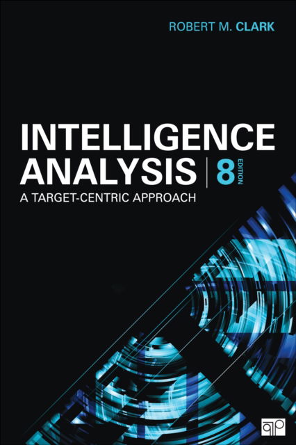 Cover for Robert M. Clark · Intelligence Analysis: A Target-Centric Approach (Paperback Bog) [8 Revised edition] (2026)
