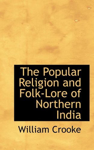 Cover for W Crooke · The Popular Religion and Folk-Lore of Northern India (Paperback Book) (2009)