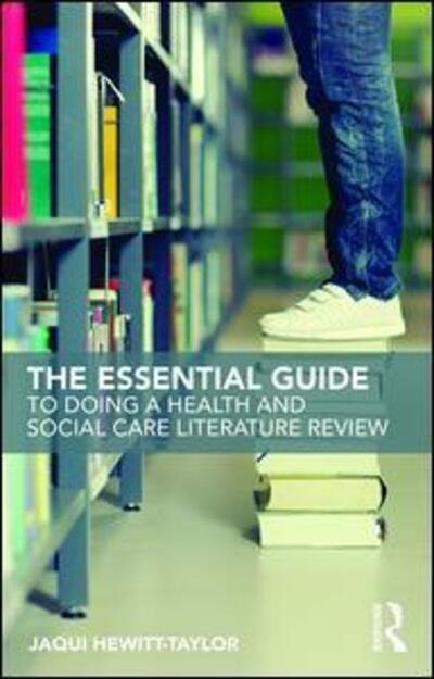 Cover for Hewitt-Taylor, Jaqui (Bournemouth University, UK) · The Essential Guide to Doing a Health and Social Care Literature Review (Pocketbok) (2017)
