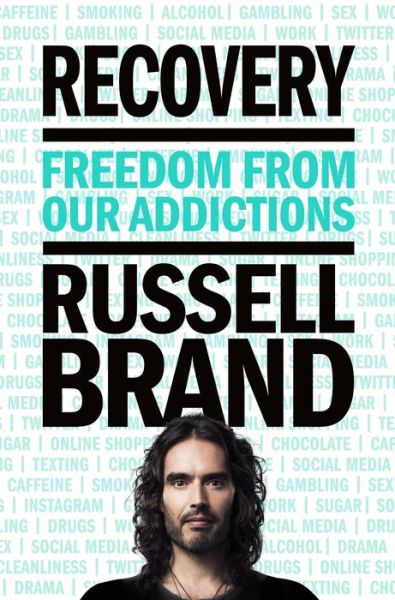 Cover for Russell Brand · Recovery: Freedom from Our Addictions (Hardcover Book) (2017)