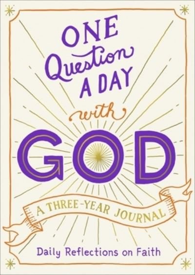 One Question a Day with God: A Three-Year Journal - Hannah Gooding; Edited by Aimee Chase - Books - Castle Point Books - 9781250323927 - February 12, 2024