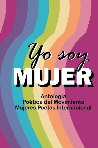 Cover for Mujeres Poetas Internacional · Antología Yo soy mujer (Paperback Book) (2012)
