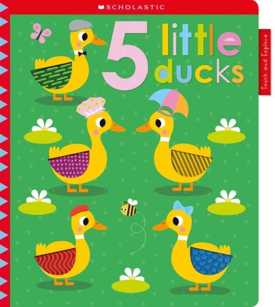 Cover for Scholastic · 5 Little Ducks: Scholastic Early Learners (Touch and Explore) - Scholastic Early Learners (Kartonbuch) (2020)