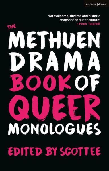 Cover for Scottee · The Methuen Drama Book of Queer Monologues (Paperback Book) (2022)