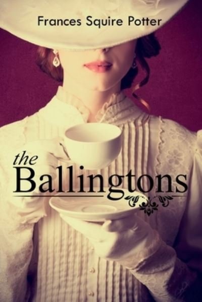 Cover for Frances Squire Potter · The Ballingtons (Paperback Book) (2021)