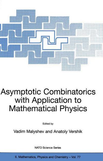 Cover for V a Malyshev · Asymptotic Combinatorics with Application to Mathematical Physics - NATO Science Series II (Hardcover bog) [2002 edition] (2002)