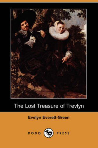 Cover for Evelyn Everett-green · The Lost Treasure of Trevlyn (Dodo Press) (Paperback Book) (2007)