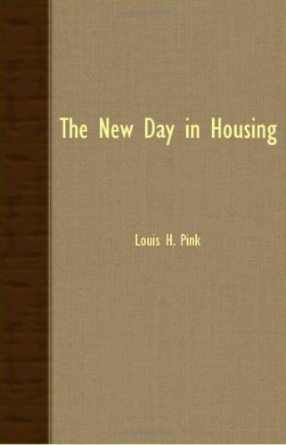 Cover for Louis H. Pink · The New Day in Housing (Paperback Book) (2007)