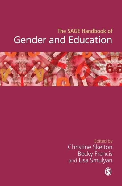 The SAGE Handbook of Gender and Education - Christine Skelton - Böcker - SAGE Publications Inc - 9781412907927 - 23 oktober 2006