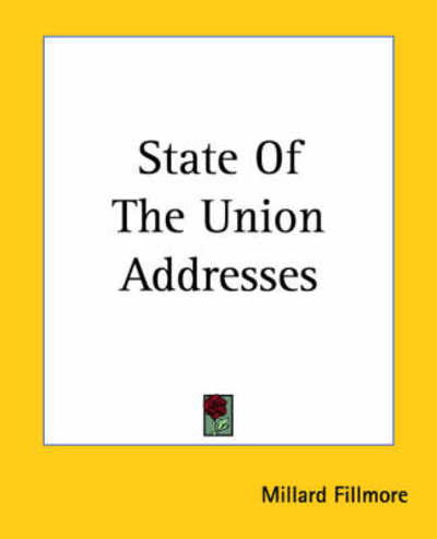 Cover for Millard Fillmore · State of the Union Addresses (Paperback Bog) (2004)