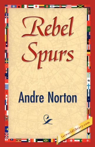 Cover for Andre Norton · Rebel Spurs (Hardcover Book) (2007)