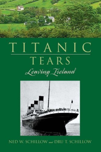 Cover for Dru T. Schillow · Titanic Tears: Leaving Ireland (Paperback Bog) (2007)
