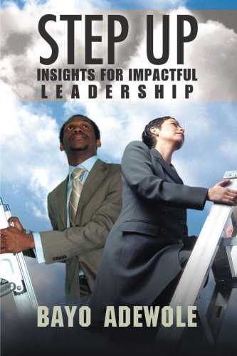 Cover for Bayo Adewole · Step Up: Insights for Impactful Leadership (Taschenbuch) (2006)