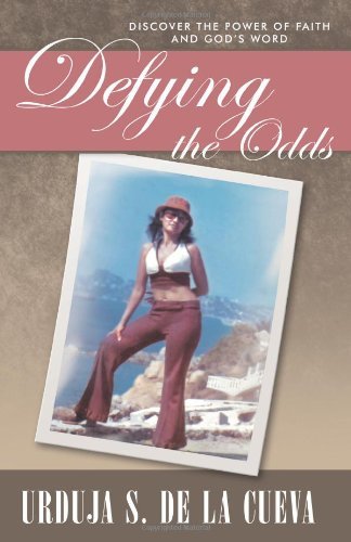 Cover for Urduja S. De La Cueva · Defying the Odds: Discover the Power of Faith and God's Word (Paperback Book) (2011)