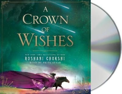 Cover for Roshani Chokshi · A crown of wishes (N/A) [Unabridged. edition] (2017)