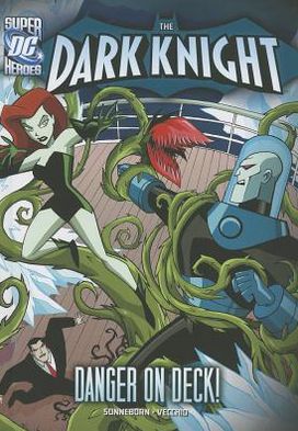 Cover for Scott Sonneborn · Danger on Deck! (The Dark Knight) (Hardcover Book) (2013)