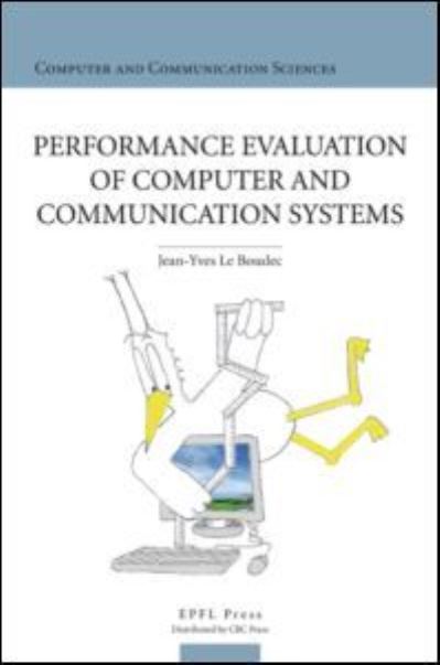 Cover for Jean-Yves Le Boudec · Performance Evaluation of Computer and Communication Systems (Hardcover Book) (2021)