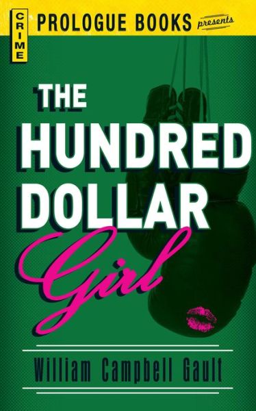 Cover for William Campbell Gault · The Hundred Dollar Girl (Paperback Book) (2013)