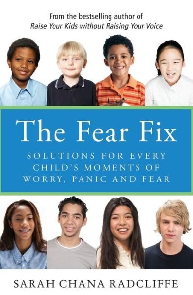 Cover for Sarah Chana Radcliffe · Solutions for Every Child's Moments of Worry, Panic and Fear (Book) (2019)